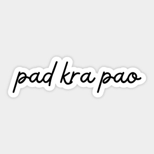 pad kra pao - black Sticker